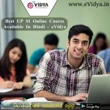Best up si online course available in hindi ? evidya