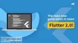 The Next New Generation In Town Flutter 2.0