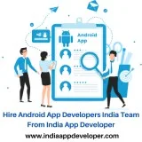 Hire Android App Developers India Team From India App Developer