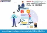 Android App Development Company in Delhi