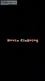 I clean houses