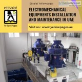 Electromechanical equipments installation and maintenance in uae