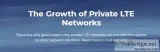 Growth of private lte networks right now