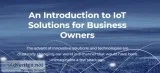 Introduction to iot solutions for business owners