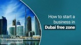 How to start a business in dubai free zone?