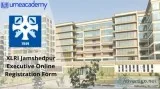 XLRI Jamshedpur Executive Online Registration Form