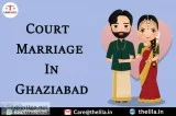 Court Marriage In Ghaziabad  8800788535  Lead India Law Associat