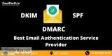 Best Email Authentication Service provider DMARC , DKIM , SPF 