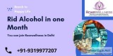 Rid alcohol in one month by roarwellness in delhi