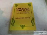 COLLEGE WRITING &ndash A RHETORIC AND HANDBOOK &copy 1977