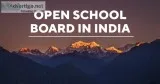 Open School Board Exam- Beacon of Hope for School Dropout and Fa