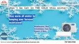 STAY WARM ALL WINTER  BY KEEPING YOUR FURNACE MAINTAINED