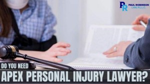 Do You Need Apex Personal Injury Lawyer