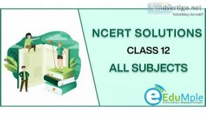 NCERT Solutions for Class 12