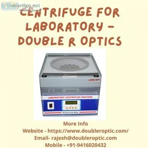 Laboratory centrifuge manufacturers & double r optics