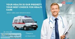 Medivic Ground Ambulance Service in Chatarpur Delhi