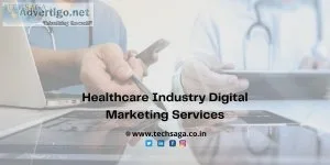 Healthcare industry digital marketing services  Techsaga Corpora