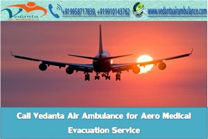 Best Air Ambulance in Patna  Vedanta Air Ambulance with Medical 
