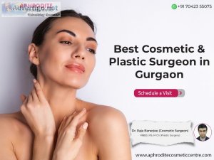 Best cosmetic surgeon in gurgaon