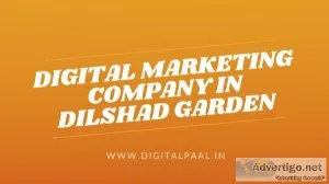 Best Digital Marketing Company in Dilshad Garden Delhi India