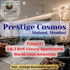 Prestige Cosmos Mulund Mumbai - Carve Out A Great Life