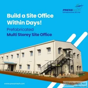 Pre-engineered site office construction in india - pressmach