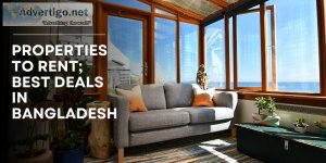 Properties to rent; best deals in bangladesh