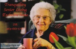 Tranquillity Senior Living Exclusive Home