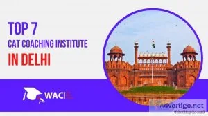 Top 7 CAT Coaching Institutes in Delhi | IIM Admission 2021-22