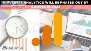 Universal analytics will be phased out by google in 2023