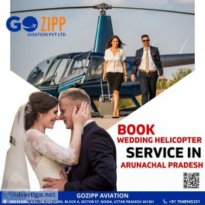 Book wedding helicopter service in arunachal pradesh