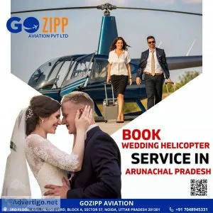Book wedding helicopter service in arunachal pradesh