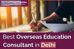 Top 10 Overseas Education Consultants in Delhi - Global Opportun