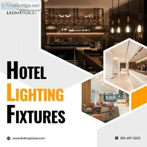 Find the Perfect Hotel Lighting Fixtures for Your Location with 