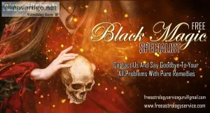 Free black magic specialist - genuine black magic expert pay aft