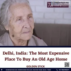 Delhi, india: the most expensive place to buy an old age home