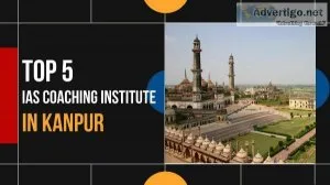 5 Best IAS Coaching in Kanpur For The Best UPSC Coaching in Kanp