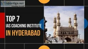 7 Best IAS Coaching in Hyderabad For The Best UPSC Coaching in H