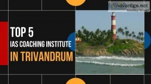 5 Best IAS Coaching in Trivandrum For The Best UPSC Coaching in 