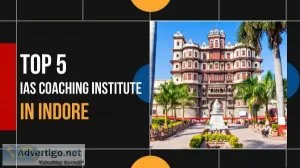 7 Best IAS Coaching in Indore For the Best UPSC Coaching in Indo