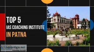 Top 5 IAS Coaching Institutes in Patna  Crack UPSC Exam