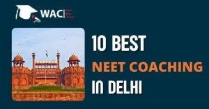 10 Best NEET Coaching In Delhi  Enroll In the NEET Institute in 