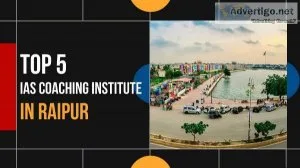 5 Best UPSC Coaching in Raipur for The Best UPSC Coaching in Rai