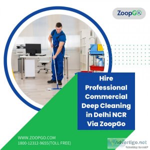 Hire professional commercial deep cleaning in delhi ncr via zoop