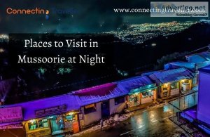 Places to visit in mussoorie at night