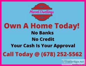 Own a Nice Home Today No Credit No Bank Okay