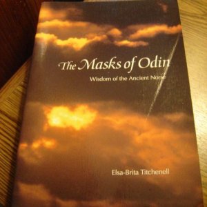 The Masks of Odin. Wisdom of the Ancient Norse by Elsa-Brita Tit