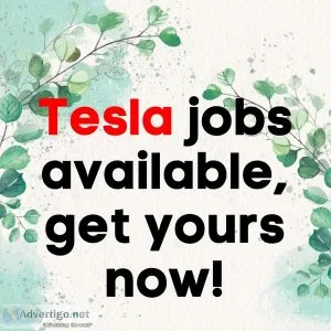 Tesla jobs available get yours now