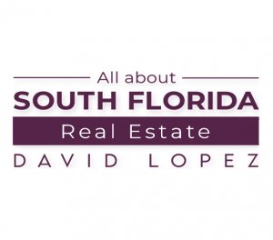 David Lopez - All About South Florida Real Estate