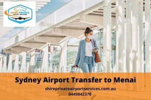 Seamless and Hassle-free Sydney Airport Transfer to Menai  Shire